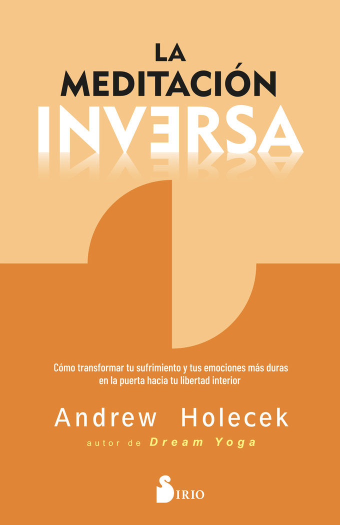 LA MEDITACION INVERSA | HOLECEK, ANDREW | SIRIO | 9788419685629 Imagen principal del producto