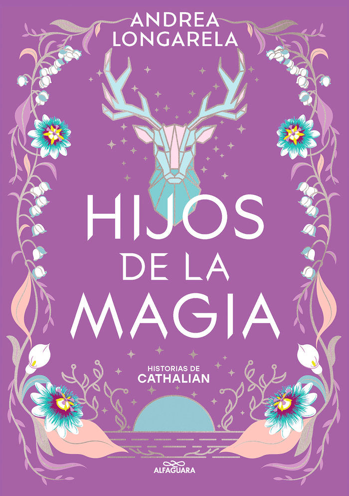 HIJOS DE LA MAGIA HISTORIAS DE CATHALIAN 2 | Andrea Longarela | 9788419688101 (Alfaguara ij) Imagen principal del producto