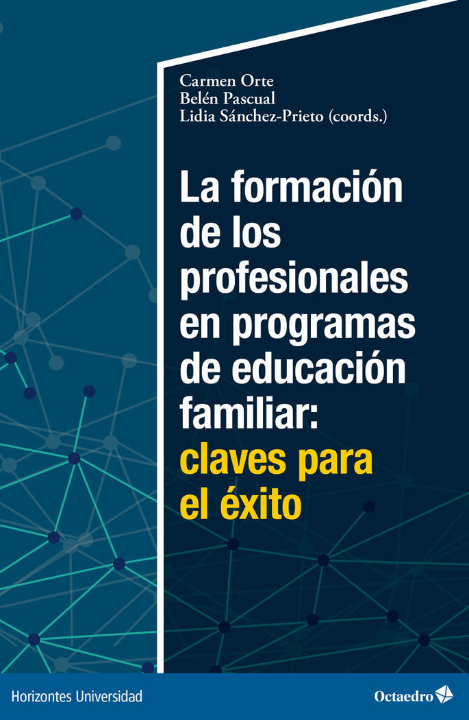 LA FORMACION DE LOS PROFESIONALES EN PROGRAMAS DE EDUCACION | ORTE, CARMEN/PASCUAL, BELEN/SANCHEZ-PRIE | OCTAEDRO | 9788419690692