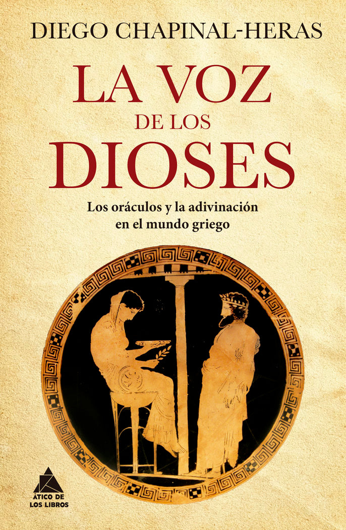 VOZ DE LOS DIOSES,LA I Chapinal Heras,Diego I Atico De Los Libros I 9788419703019 Imagen principal del producto