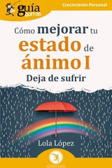 GUIABURROS COMO MEJORAR TU ESTADO DE ANIMO I - 9788419731197