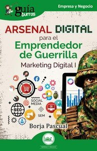 ARSENAL DIGITAL PARA EL EMPRENDEDOR DE GUERRILLA | PASCUAL, BORJA | EDITATUM | 9788419731968 Imagen principal del producto