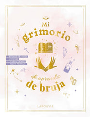 MI GRIMORIO DE APRENDIZ DE BRUJA I Modot, Estelle/Oceane Laøssouk/Taupin, C I Larousse I 9788419739278