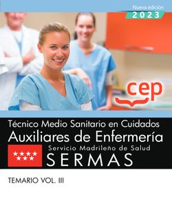 Técnico Medio Sanitario en Cuidados Auxiliares de Enfermería. Servicio Madrileño de Salud (SERMAS). Temario Vol. III Imagen principal del producto