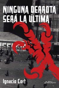 NINGUNA DERROTA SERA LA ULTIMA - 9788419755179