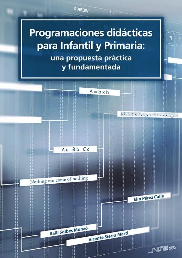 PROGRAMACIONES DIDACTICAS PARA INFANTIL Y PRIMARIA: UNA PROP | SIERRA MARTI, VICENTE/PEREZ CALLE, ELIO/ | NAU LLIBRES | 9788419755346 Imagen principal del producto