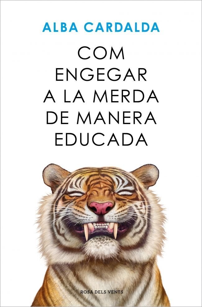 COM ENGEGAR A LA MERDA DE MANERA EDUCADA | CARDALDA, ALBA | ROSADELSVENTS | 9788419756770 Imagen principal del producto