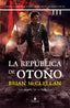 LA REPUBLICA DE OTOÑO | Mcclellan, Brian | 9788419767004 (Gamon trini vergara)