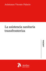 LA ASISTENCIA SANITARIA TRANSFRONTERIZA - 9788419773838