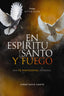 EN ESPIRITU SANTO Y FUEGO I Canto Encalada,Jorge David I Clie I 9788419779564