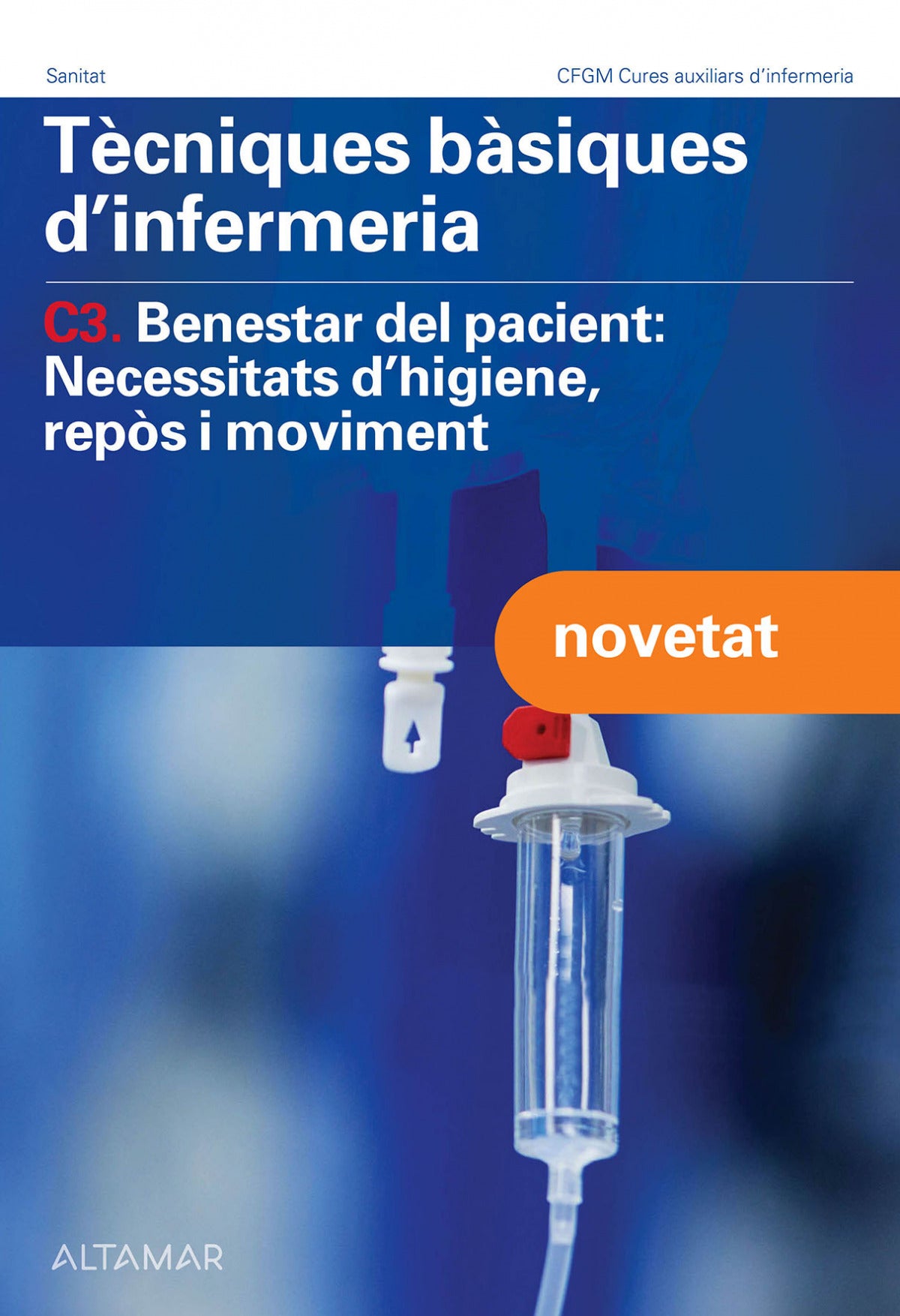 ✅ TÈCNIQUES BÀSIQUES D'INFERMERIA C3.BENESTAR PACIENT - 9788419780195