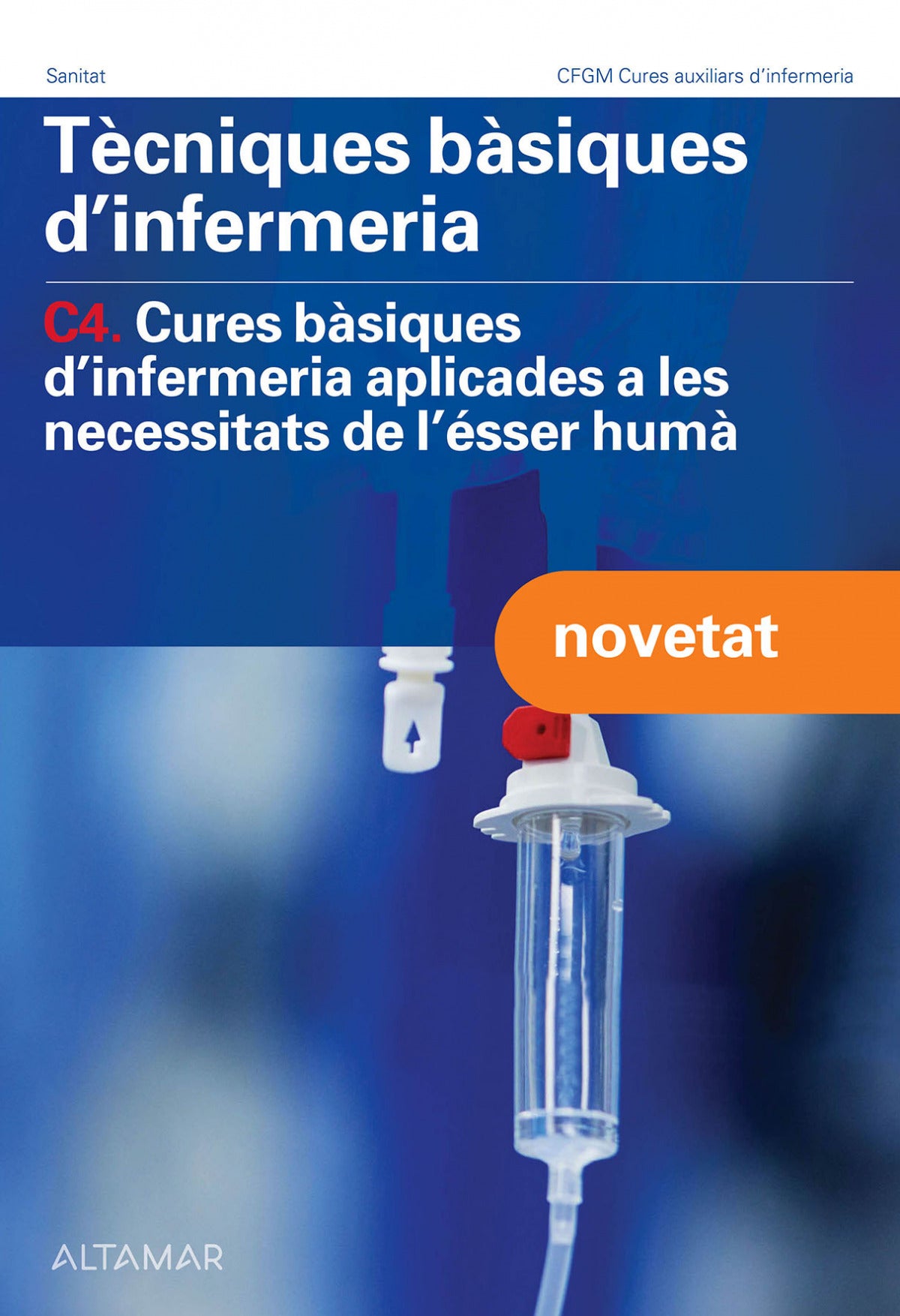 TÈCNIQUES BÀSIQUES D'INFERMERIA C4.CURES BASIQUES - 9788419780201 Imagen principal del producto