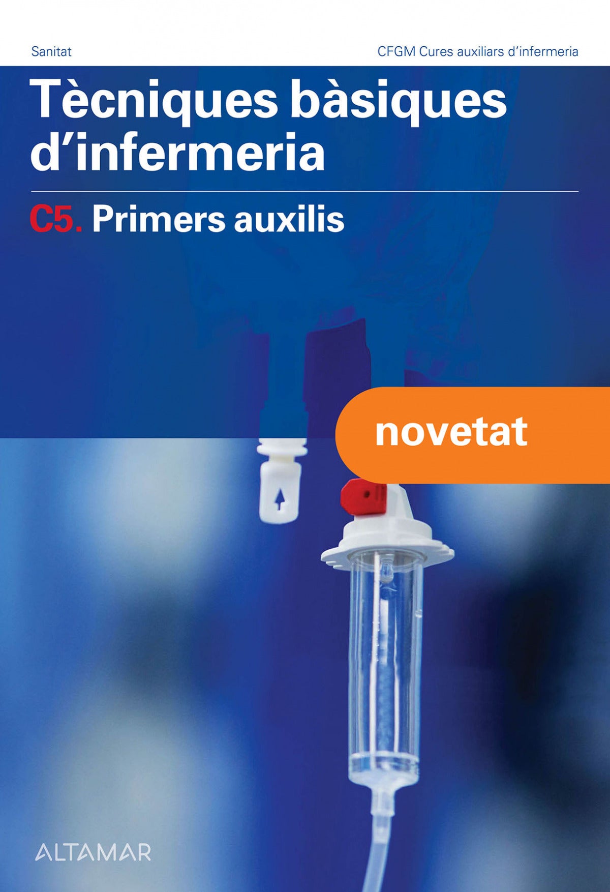 ✅ TÈCNIQUES BÀSIQUES D'INFERMERIA C5. PRIMERS AUXILIS - 9788419780218 Imagen principal del producto
