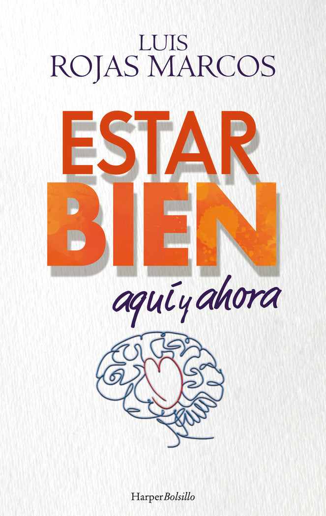 ESTAR BIEN AQUI Y AHORA | ROJAS MARCOS, LUIS | HARPER COLLINS | 9788419809056 Imagen principal del producto