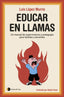 EDUCAR EN LLAMAS | LUIS LOPEZ MURRIA/NACHO LOPEZ MURRIA/NAN | TEMAS DE HOY | 9788419812544