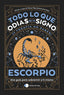 ESCORPIO TODO LO QUE ODIAS DE TU SIGNO Y TODAVIA NO SABES I Estudio Pe S,A,C,/Charas Vega (@Charcast I Temas De Hoy I 9788419812780
