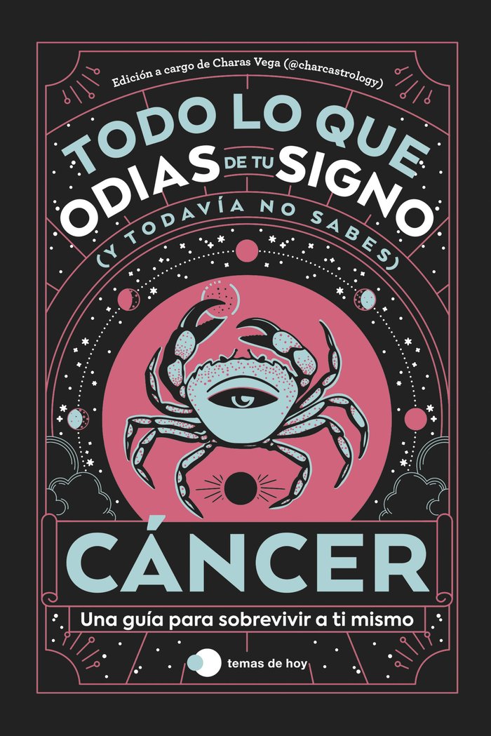 CANCER TODO LO QUE ODIAS DE TU SIGNO Y TODAVIA NO SABES I Estudio Pe S,A,C,/Charas Vega (@Charcast I Temas De Hoy I 9788419812889 Imagen principal del producto