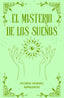 EL MISTERIO DE LOS SUEÑOS I Herranz Barquinero,Ricardo I Aache I 9788419813572