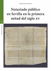 NOTARIADO PUBLICO EN SEVILLA EN LA PRIMERA MITAD DEL S XV - 9788419823168
