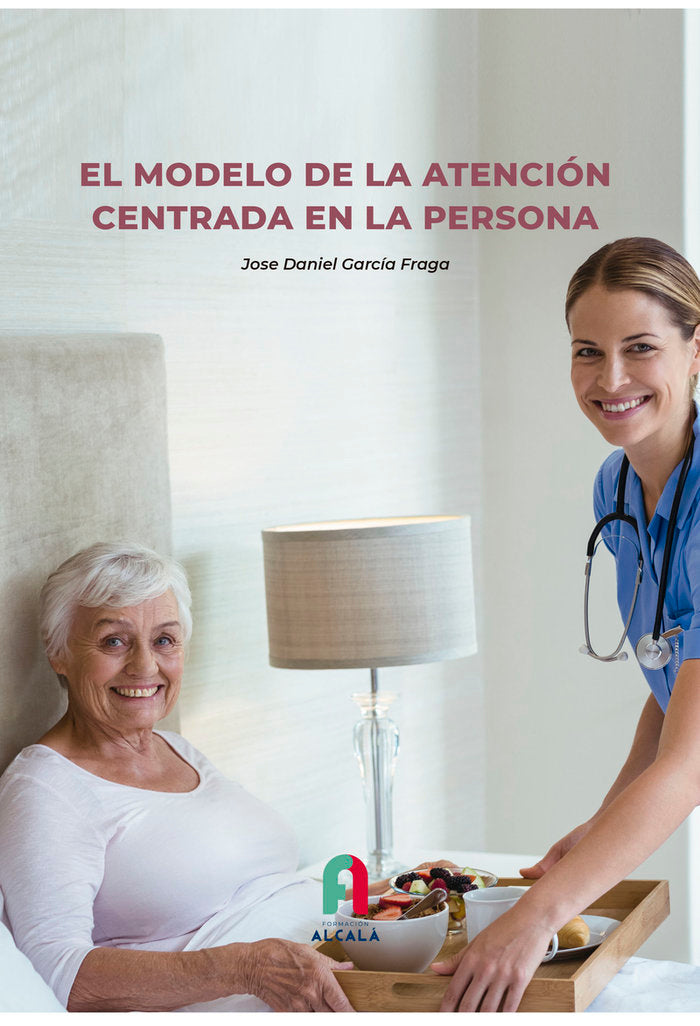 MODELO DE LA ATENCION CENTRADA EN LA PERSONAEL - 9788419849069