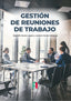 GESTION DE REUNIONES DE TRABAJO - 9788419849168