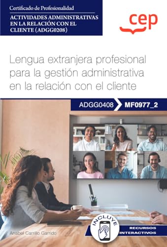 Manual. Lengua extranjera profesional para la gestión administrativa en la relación con el cliente (MF0977_2). Certificados de profesionalidad. Actividades administrativas en la relación con el cliente (ADGG0208) Imagen principal del producto