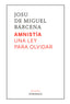 AMNISTIA UNA LEY PARA OLVIDAR - 9788419874573
