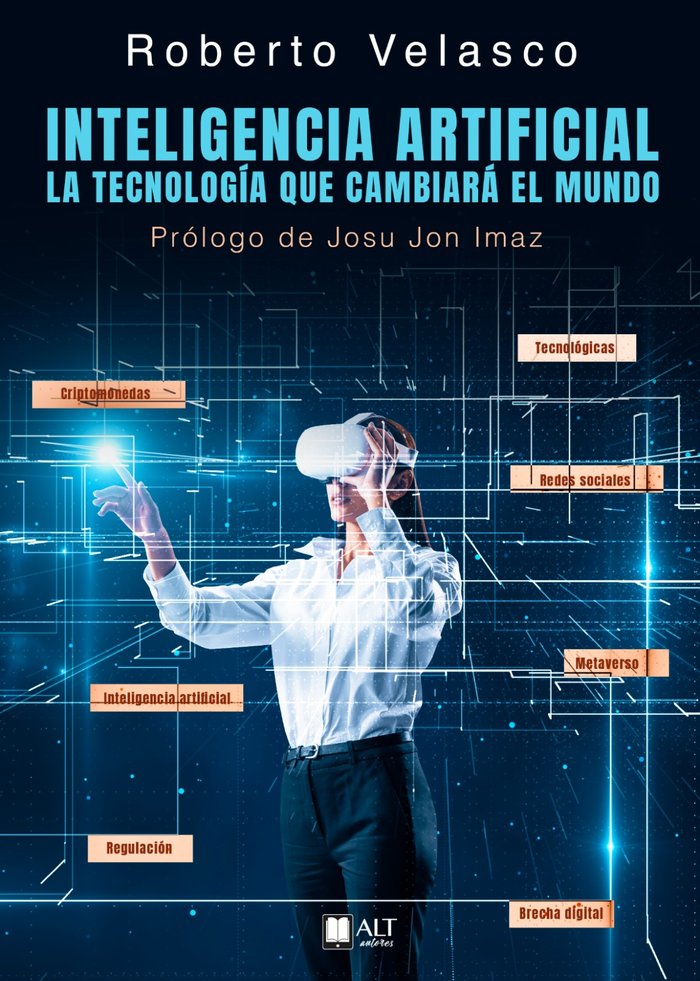 INTELIGENCIA ARTIFICIAL | VELASCO,ROBERTO | ALT AUTORES | 9788419880161 Imagen principal del producto
