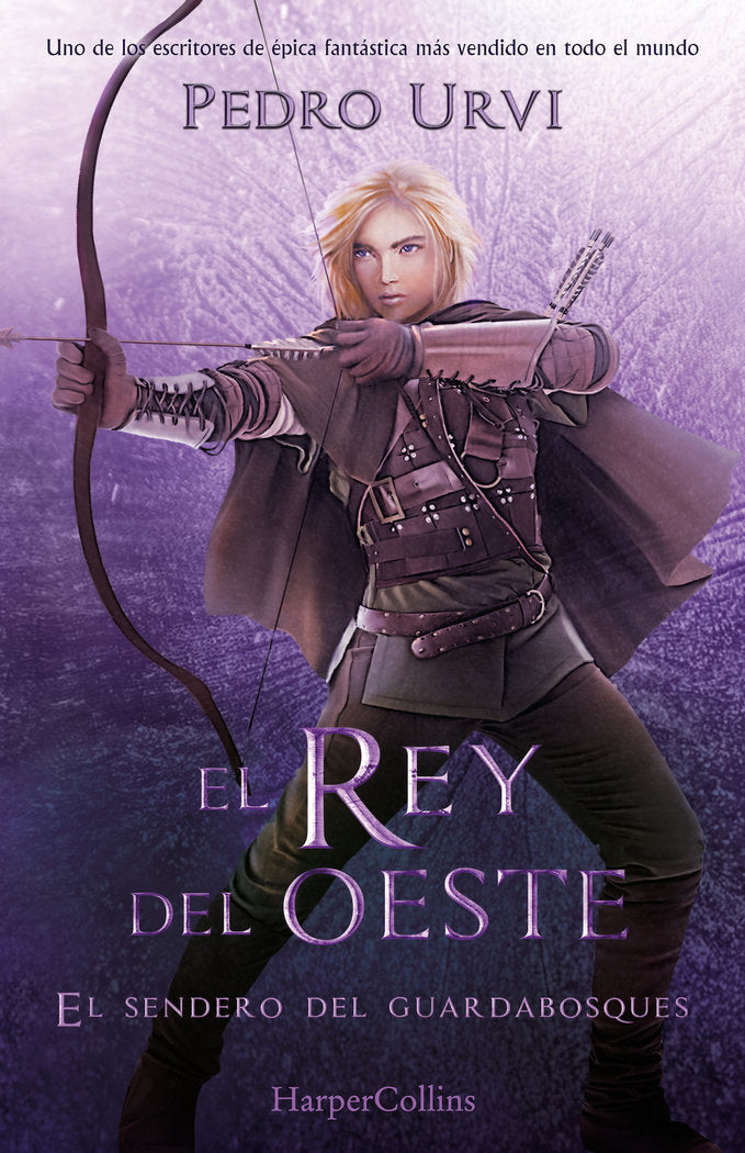 EL REY DEL OESTE EL SENDERO DEL GUARDABOSQUES LIBRO 7 | Urvi, Pedro | 9788419883162 (Harper collins)