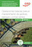 Manual. Operaciones básicas para el mantenimiento de jardines, parques y zonas verdes (MF0522_1). Certificados de profesionalidad. Actividades auxiliares en viveros, jardines y centros de jardinería (AGAO0108)
