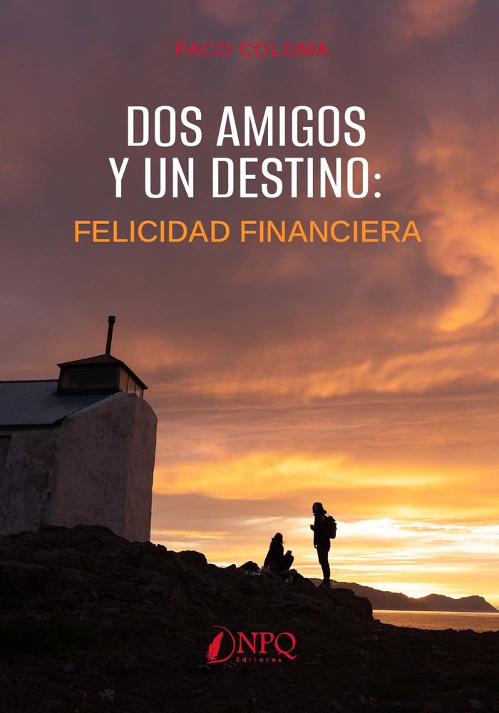 DOS AMIGOS Y UN DESTINO | COLOMA, PACO | NPQ EDITORES | 9788419924223 Imagen principal del producto