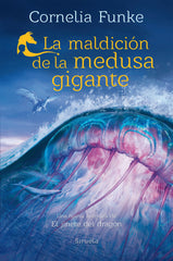 LA MALDICION DE LA MEDUSA GIGANTE | Funke, Cornelia | 9788419942760 (Siruela)