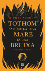 TOTHOM SAP QUE LA TEVA MARE ES UNA BRUIXA I Galchen,Rivka I Amsterdam I 9788419960092