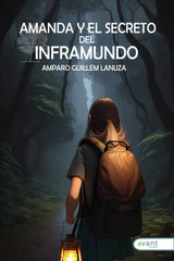 AMANDA Y EL SECRETO DEL INFRAMUNDO | Guillem Lanuza,amparo | 9788419970084 (Avant editorial)