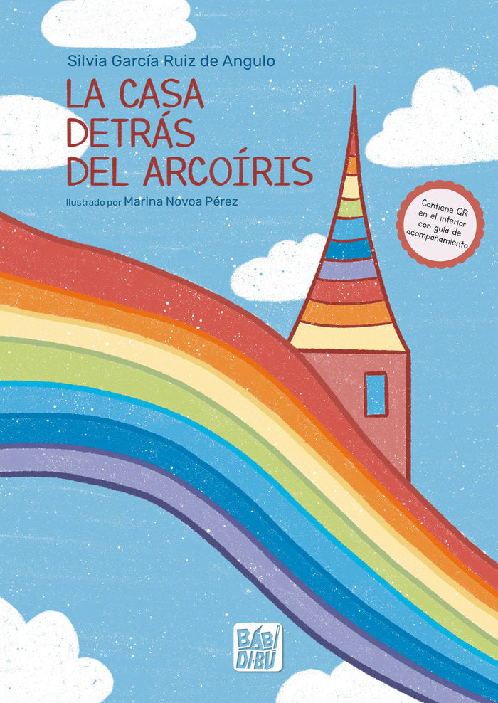 CASA DETRAS DEL ARCOIRIS,LA | Garcia Ruiz De Angulo,silvia | 9788419973535 (Babidi-bu libros) Imagen principal del producto
