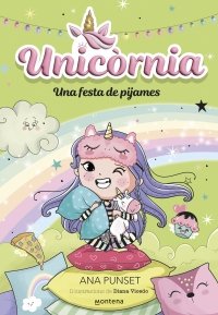 UNICORNIA 10 UNA FESTA DE PIJAMES | Ana Punset | 9788419975706 (Montena)