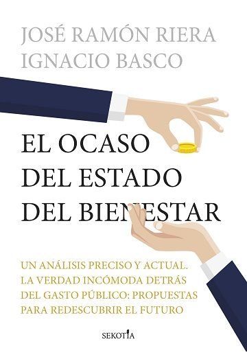 OCASO DEL ESTADO DEL BIENESTAR,EL | BASCO,IGNACIO/RIERA,JOSE RAMON | SEKOTIA EDITORIAL | 9788419979636 Imagen principal del producto