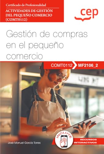 Manual. Gestión de compras en el pequeño comercio (MF2106_2). Certificados de profesionalidad. Actividades de gestión del pequeño comercio (COMT0112)