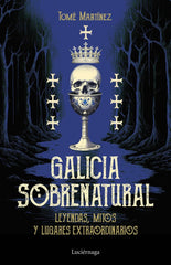 GALICIA SOBRENATURAL I Tome Martinez I Luciernaga I 9788419996046