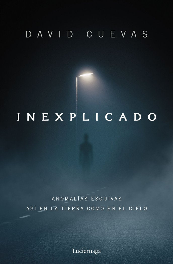 INEXPLICADO I David Cuevas I Luciernaga I 9788419996596 Imagen principal del producto