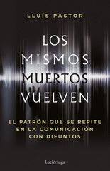 LOS MISMOS MUERTOS VUELVEN I Pastor, Lluis I Luciernaga I 9788419996749