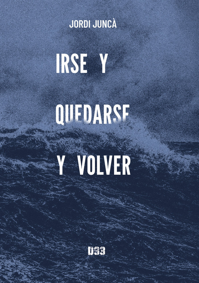 IRSE Y QUEDARSE Y VOLVER - 9788419997333 Imagen principal del producto