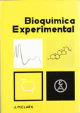 BIOQUÍMICA EXPERIMENTAL Clark, J. M. ACRIBIA Sin año - 9788420000671