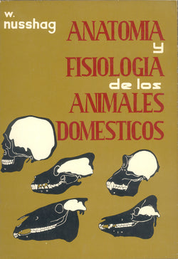ANATOMIA Y FISIOLOGIA DE LOS ANIMALES DOMESTICOS - 9788420000909