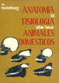 ANATOMIA Y FISIOLOGIA DE LOS ANIMALES DOMESTICOS - 9788420000909