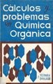 CALCULOS Y PROBLEMAS EN QUIMICA ORGANICA - 9788420001814 Imagen principal del producto