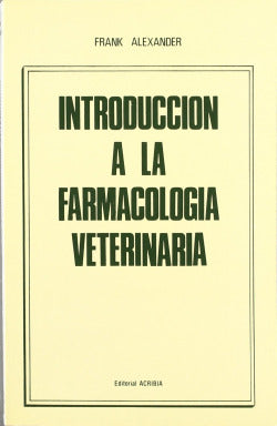 INTRODUCCION A LA FARMACOLOGIA VETERINARIA - 9788420004303