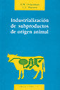 INDUSTRIALIZACION DE SUBPRODUCTOS DE ORIGEN ANIMAL - 9788420007519