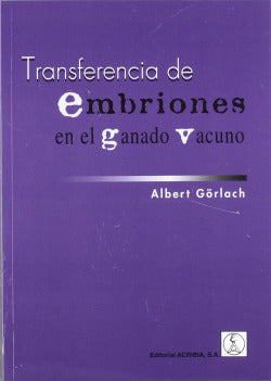 TRANSFERENCIA DE EMBRIONES EN GANADO VACUNO - 9788420008875 Imagen secundaria del producto