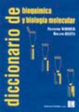 DICCIONARIO DE BIOQUÍMICA/BIOLOGÍA MOLECULAR Widmer, F./ Beffa, R. ACRIBIA 2000 - 9788420009018